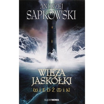 Wiedźmin 6 - Wieża Jaskółki WIEDŹMIN TOM 6