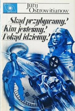 Skąd przybywamy? Kim jesteśmy? Dokąd idziemy? ...