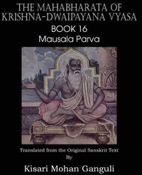 THE MAHABHARATA OF KRISHNA-DWAIPAYANA VYASA BOOK..