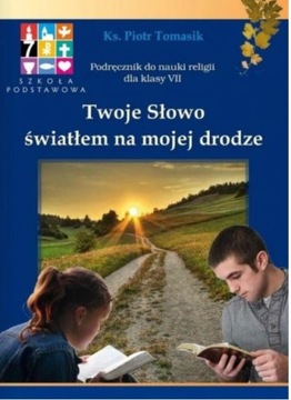 Twoje Słowo światłem na mojej drodze 7 Tomasik