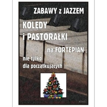 NUTY NA FORTEPIAN: Zabawy z jazzem - kolędy...