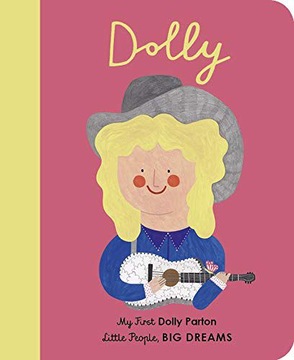 DOLLY PARTON: MY FIRST DOLLY PARTON 28 LITTLE PEOPLE, BIG DREAMS - Maria Is
