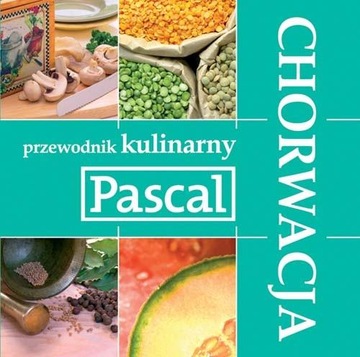 Przewodnik kulinarny Chorwacja Malusi wyd. Pascal