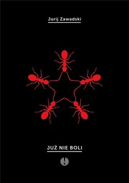 JUŻ NIE BOLI, JURIJ ZAWADSKI