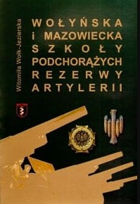 Wołyńska i Mazowiecka Szkoła Podchorążych Rezerwy Artylerii - bdb!