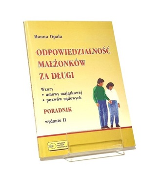 ODPOWIEDZIALNOŚĆ MAŁŻONKÓW ZA DŁUGI HANNA OPALA BDB-
