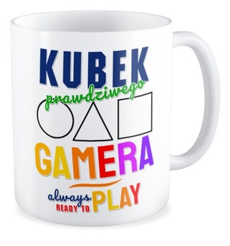 Kubek prezent Always play Prawdziwy GAMER GRACZ