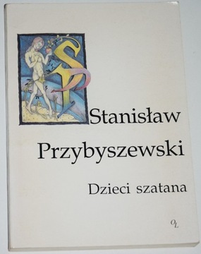 STANISŁAW PRZYBYSZEWSKI, DZIECI SZATANA