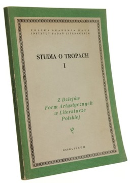 Studia o tropach I Z Dziejów Form Artystycznych w Literaturze Polskiej Red.