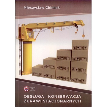 Obsługa i konserwacja żurawi stacjonarnych 2019r.K