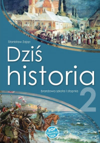 Dziś historia 2 SOP podręcznik dla szkoły branżowej