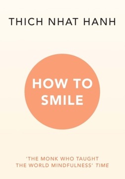 How to Smile THICH NHAT HANH