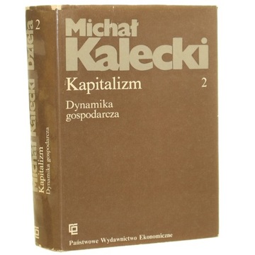 Kapitalizm Koniunktura i zatrudnienie Kalecki Michał [Michał Kalecki Dzieł