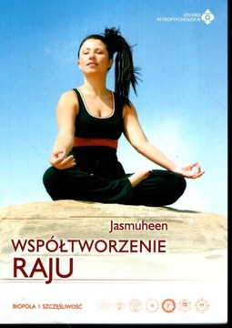 JASMUHEEN - WSPÓŁTWORZENIE RAJU