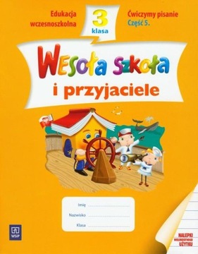WESOŁA SZKOŁA I PRZYJACIELE 3 ćwiczmy pisanie cz 5