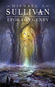 Epoka legendy. Legendy Pierwszego Imperium. Tom 4 - Michael J. Sullivan