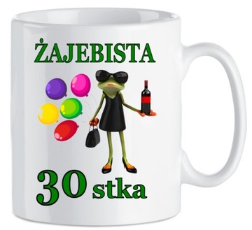 Kubek na 30 Urodziny Żajebista 30-stka Prezent na 30 urodziny