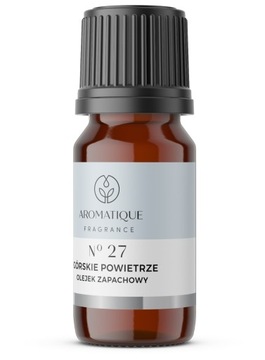 Olejek Zapachowy GÓRSKIE POWIETRZE Aromatique 12ml