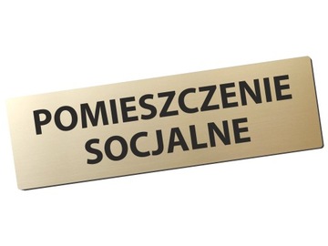 Tabliczka POMIESZCZENIE SOCJALNE złota 20X6
