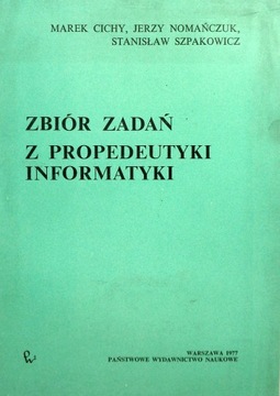 Zbiór zadań z propedeutyki informatyki