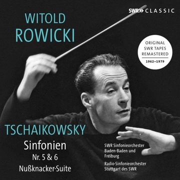Czajkowski - Symfonie 5,6, Dziadek. Witold Rowicki
