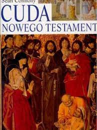 Cuda Nowego Testamentu Sean Connolly