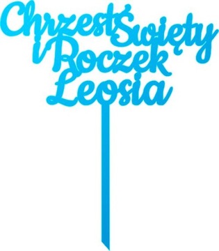 NIEBIESKI TOPPER NA TORT CHRZEST I ROCZEK IMIĘ C
