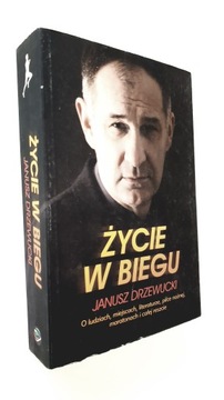 Życie w biegu Janusz Drzewucki