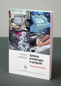 Systemy produkcyjne w poligrafii Chuck Gehman