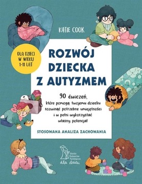 ROZWÓJ DZIECKA Z AUTYZMEM, KATIE COOK