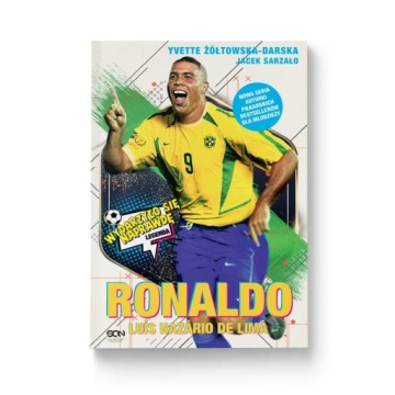 Ronaldo. Po prostu fenomen Yvette Żółtowska-Darska