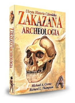 ZAKAZANA ARCHEOLOGIA UKRYTA HISTORIA CZŁOWIEKA