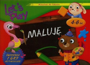 Lets Play Maluję Ćwiczenia i gry aktywizujące 4-6