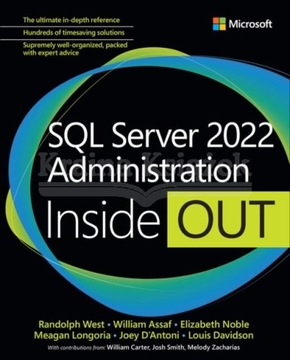 SQL Server 2022 Administration Inside Out Elizabeth Noble, Randolph West,