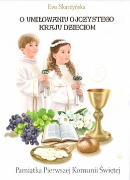 O umiłowaniu ojczystego kraju dzieciom (komunia) Praca zbiorowa