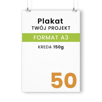 Plakat A3 WYSOKA JAKOŚĆ 50 szt TWÓJ PROJEKT