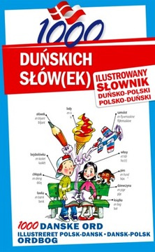 1000 DUŃSKICH SŁÓWEK ILUSTROWANY SŁOWNIK DUŃSKO-POLSKI POLSKO-DUŃSKI