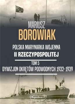 Polska marynarka wojenna II Rzeczypospolitej Tom 5. Dywizjon Okretów