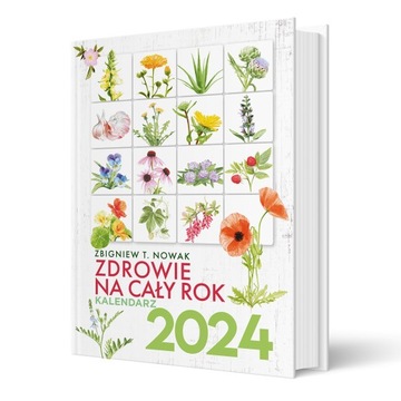 ZDROWIE NA CAŁY ROK KALENDARZ 2024 Zbigniew T. Nowak defekt