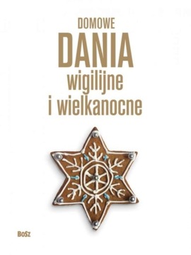 Domowe dania wigilijne i wielkanocne Katarzyna Lengren