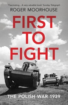 FIRST TO FIGHT, MOORHOUSE ROGER