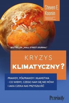 KRYZYS KLIMATYCZNY? - Steven E. Koonin