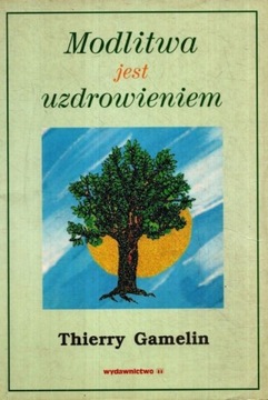 Modlitwa jest uzdrowieniem