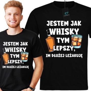 Koszulka Męska Jestem Jak Whisky 30 40 50 urodziny Prezent Urodzinowy XS