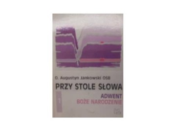 Przy stole słowa adwent - O. Augustyn Jankowski