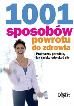 1001 sposobów powrotu do zdrowia