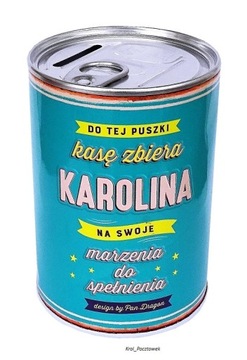 Skarbonka puszka z imieniem - KAROLINA