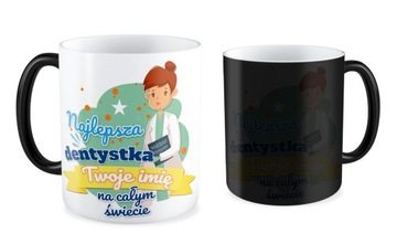 Kubek magiczny NAJLEPSZA DENTYSTKA Twoje imię