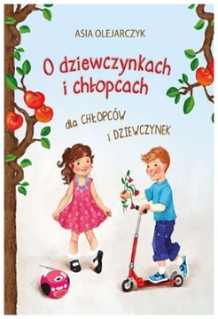 O dziewczynkach i chłopcach. Asia Olejarczyk