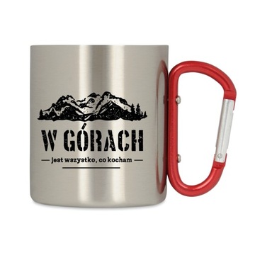 Kubek metalowy - W górach jest wszystko, co kocham